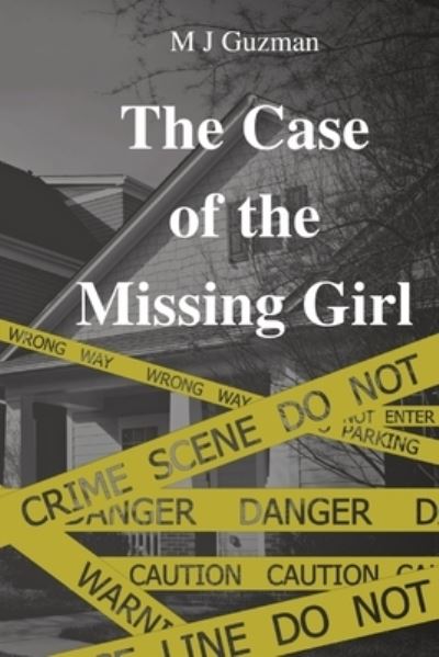 Cover for M. J. Guzman · Case of the Missing Girl (Book) (2022)