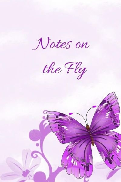 Cover for Hidden Valley Press · Notes on the Fly (Pocketbok) (2019)