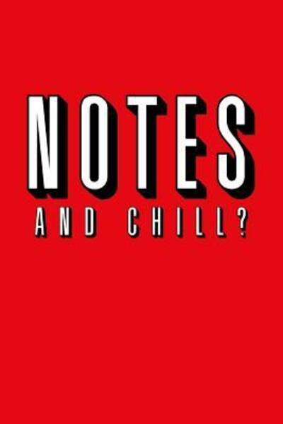 Cover for Hans Schmidt · Notes and Chill? (Paperback Book) (2019)