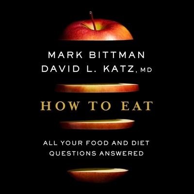Cover for David Katz · How to Eat All Your Food and Diet Questions Answered (CD) (2020)