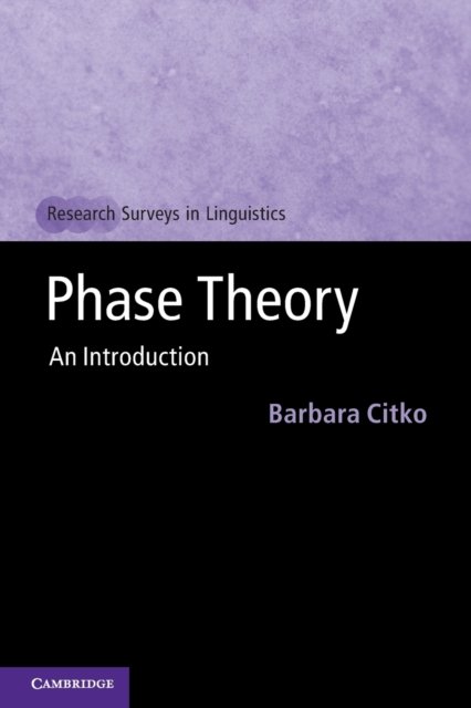 Cover for Citko, Barbara (University of Washington) · Phase Theory: An Introduction - Research Surveys in Linguistics (Paperback Bog) (2022)