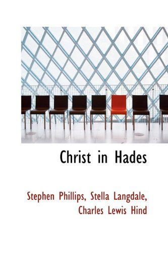 Cover for Stephen Phillips · Christ in Hades (Pocketbok) (2009)