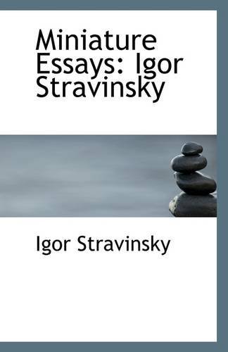 Cover for Igor Stravinsky · Miniature Essays: Igor Stravinsky (Taschenbuch) (2009)