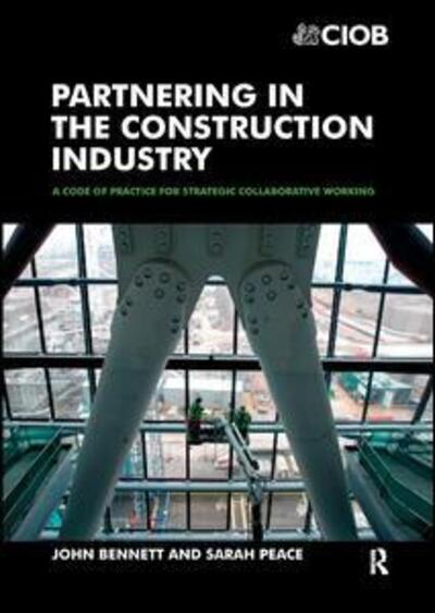 Partnering in the Construction Industry - John Bennett - Books - Taylor & Francis Ltd - 9781138414433 - July 18, 2017