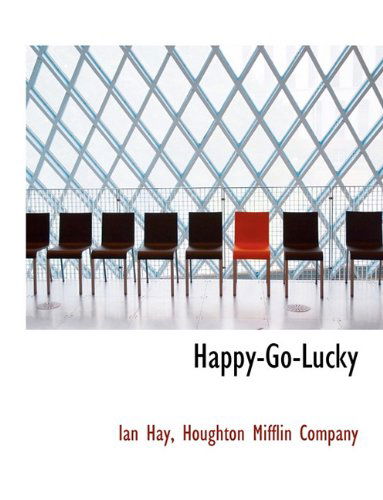 Cover for Ian Hay · Happy-go-lucky (Paperback Book) (2010)