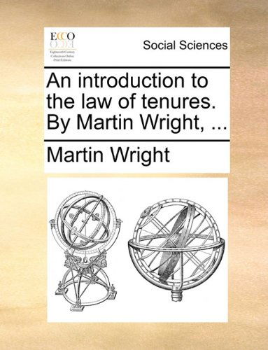 Cover for Martin Wright · An Introduction to the Law of Tenures. by Martin Wright, ... (Paperback Book) (2010)