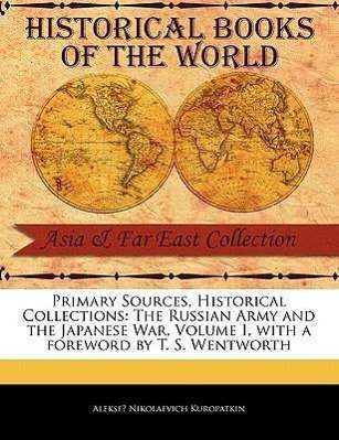 Cover for Aleksei Nikolaevich Kuropatkin · The Russian Army and the Japanese War, Volume I (Paperback Book) (2011)