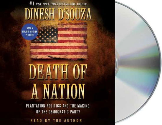 Cover for Dinesh D'Souza · Death of a Nation: Plantation Politics and the Making of the Democratic Party (Lydbok (CD)) (2018)