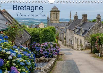 Cover for Dietmar Blome · Bretagne Un Reve En Couleurs 2017: La Bretagne, Une Region Pittoresque - Calvendo Places (Calendar) (2016)