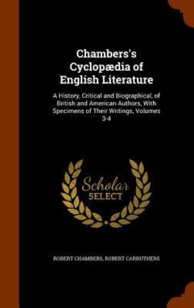 Chambers's Cyclopaedia of English Literature - Professor Robert Chambers - Books - Arkose Press - 9781343993433 - October 5, 2015