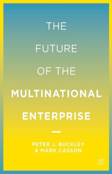 Cover for P. Buckley · The Future of the Multinational Enterprise (Pocketbok) [Softcover reprint of the original 1st ed. 2002 edition] (2002)