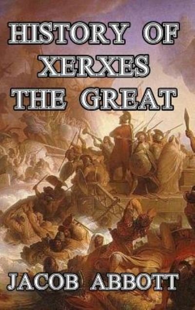 Cover for Jacob Abbott · History of Xerxes the Great (Innbunden bok) (2024)