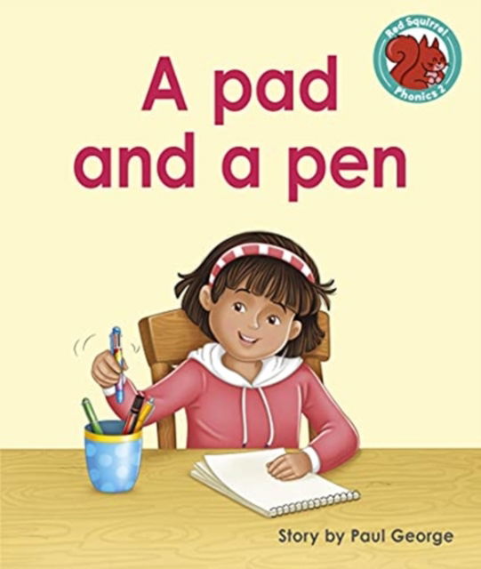 Cover for Paul George · A pad and a pen - Red Squirrel Phonics Level 2 (Paperback Book) (2021)