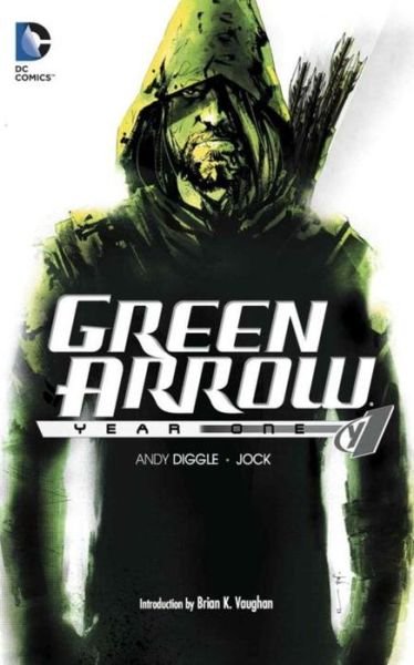 Green Arrow: Year One - Andy Diggle - Libros - DC Comics - 9781401217433 - 14 de abril de 2009