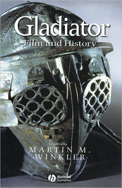 Cover for M Winkler · Gladiator: Film and History (Hardcover Book) (2004)