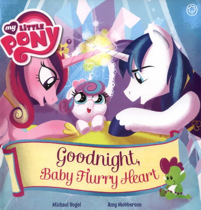 My Little Pony: Goodnight, Baby Flurry Heart - My Little Pony - Michael Vogel - Boeken - Hachette Children's Group - 9781408346433 - 12 januari 2017