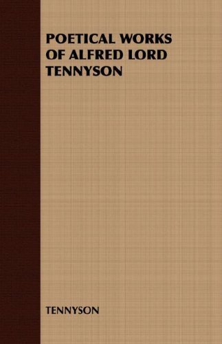 Poetical Works of Alfred Lord Tennyson - Tennyson - Bøker - Read Books - 9781408630433 - 26. oktober 2007