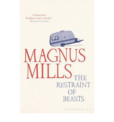 Cover for Magnus Mills · The Restraint of Beasts: shortlisted for the Man Booker Prize (Taschenbuch) (2010)