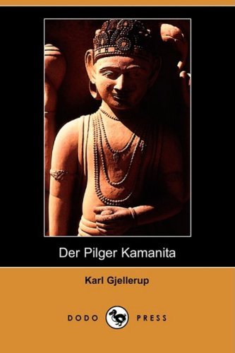 Cover for Karl Gjellerup · Der Pilger Kamanita (Dodo Press) (German Edition) (Paperback Bog) [German edition] (2008)