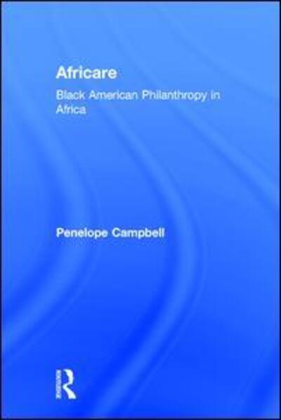 Cover for Penelope Campbell · Africare: Black American Philanthropy in Africa (Hardcover Book) (2011)