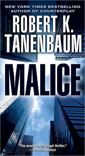 Cover for Robert K. Tanenbaum · Malice - a Butch Karp-marlene Ciampi Thriller (Paperback Bog) (2008)