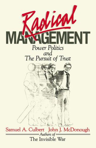 Cover for Samuel A. Culbert · Radical Management (Taschenbuch) (2007)