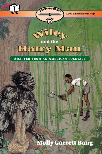 Wiley and the Hairy Man (Ready-to-read. Level 2: Reading with Help) - Molly Bang - Livros - Simon Spotlight - 9781416998433 - 11 de maio de 2009