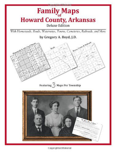 Cover for Gregory a Boyd J.d. · Family Maps of Howard County, Arkansas (Paperback Book) (2010)