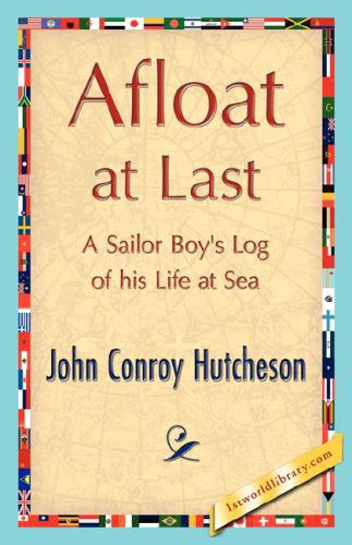 Cover for John Conroy Hutcheson · Afloat at Last (Paperback Book) (2007)