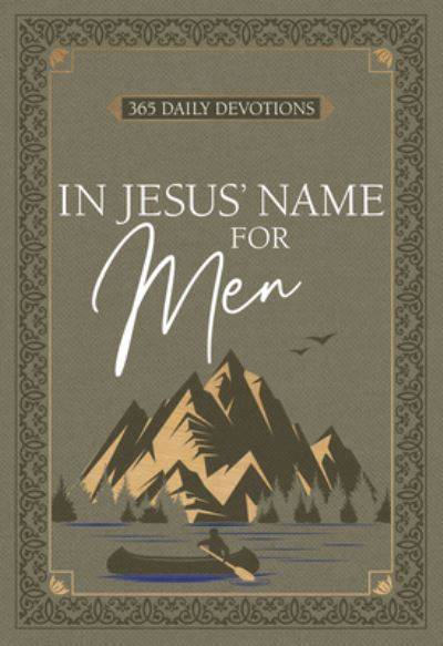 Cover for Broadstreet Publishing Group LLC · In Jesus' Name for Men: 365 Daily Devotions (Leather Book) (2023)