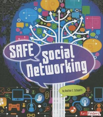 Cover for Heather E. Schwartz · Safe Social Networking (Tech Safety Smarts) (Hardcover Book) (2013)