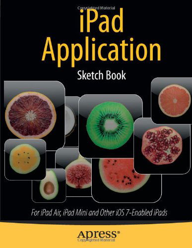 Cover for Dean Kaplan · Ipad Application Sketch Book: for Ipad Air, Ipad Mini and Other Ios 7-enabled Ipads (Taschenbuch) [1st edition] (2013)