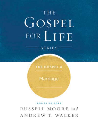 Cover for Russell D. Moore · The Gospel &amp; Marriage (Hardcover Book) (2017)