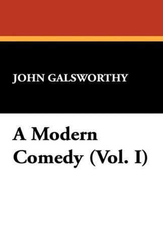 Cover for John Sir Galsworthy · A Modern Comedy (Vol. I) (Paperback Book) (2008)