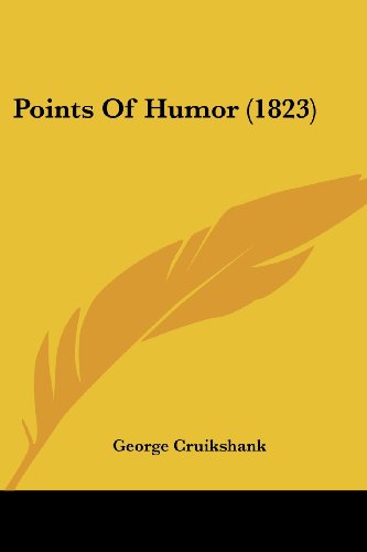 Cover for George Cruikshank · Points of Humor (1823) (Paperback Book) (2008)