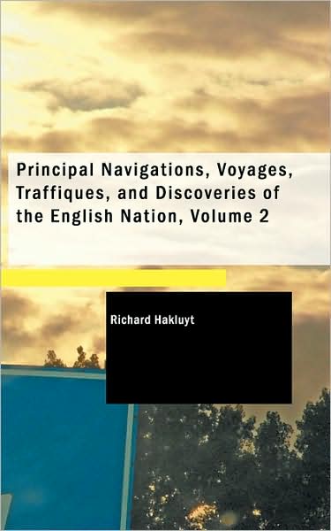 Cover for Richard Hakluyt · Principal Navigations, Voyages, Traffiques, and Discoveries of the English Nation, Volume 2 (Paperback Book) (2009)