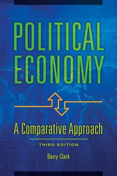 Cover for Barry Clark · Political Economy: A Comparative Approach (Paperback Book) (2016)