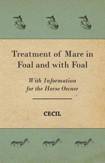 Cover for Cecil · Treatment of Mare in Foal and with Foal - with Information for the Horse Owner (Paperback Bog) (2011)
