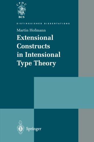 Cover for Martin Hofmann · Extensional Constructs in Intensional Type Theory - Distinguished Dissertations (Paperback Bog) [Softcover reprint of the original 1st ed. 1997 edition] (2011)
