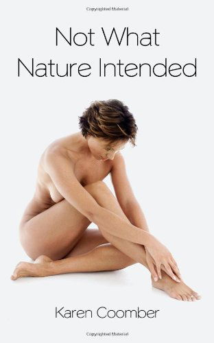 Cover for Karen Coomber · Not What Nature Intended (Paperback Book) (2011)