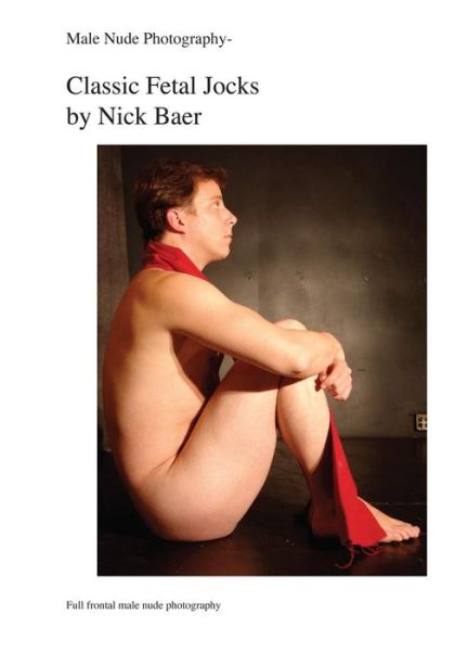 Cover for Nick Baer · Male Nude Photography- Classic Fetal Jocks (Paperback Book) (2010)