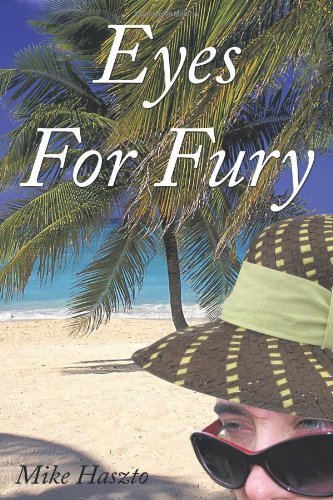 Cover for Mike Haszto · Eyes for Fury (Pocketbok) (2011)