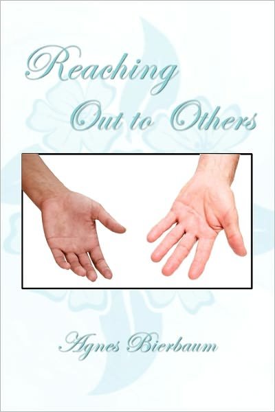 Cover for Agnes Bierbaum · Reaching out to Others (Pocketbok) (2010)