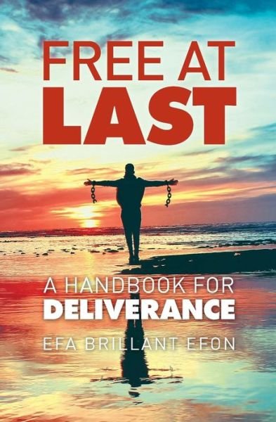 Cover for Efa Brillant Efon · Free At Last: A Handbook for Deliverance (Pocketbok) (2019)