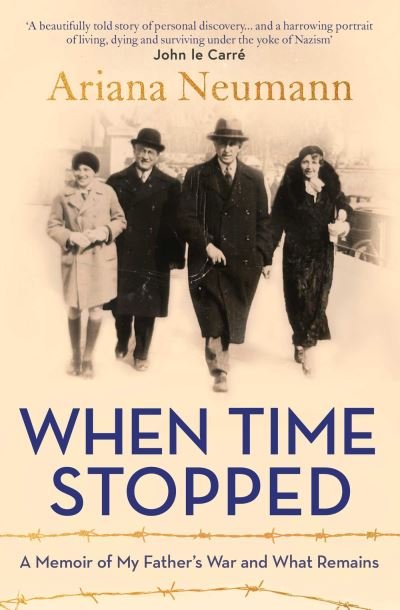 Cover for Ariana Neumann · When Time Stopped: A Memoir of My Father's War and What Remains (Taschenbuch) (2021)