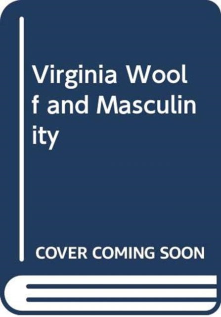 Cover for Griffin  Lisa · Virginia Woolf and Masculinity (Paperback Book) (2025)