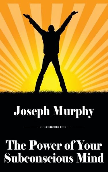 Cover for Joseph Murphy · The Power of Your Subconscious Mind (Inbunden Bok) (2021)