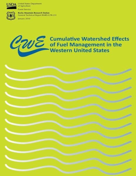 Cover for U S Department of Agriculture · Cumulative Watershed Effects of Fuel Management in the Western United States (Taschenbuch) (2012)