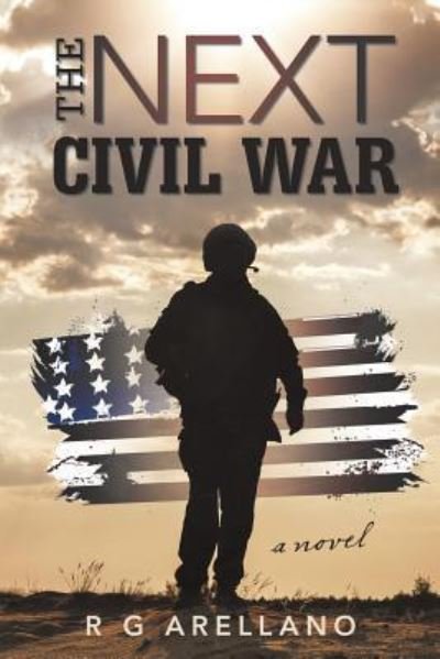 Cover for R G Arellano · The Next Civil War (Paperback Book) (2015)