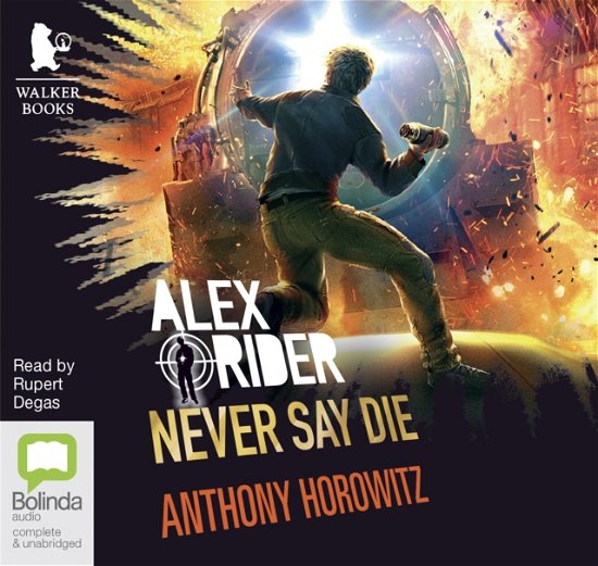 Cover for Anthony Horowitz · Never Say Die - Alex Rider (Lydbog (CD)) [Simultaneous Release edition] (2017)